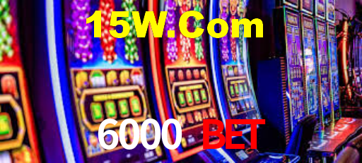 6000 Bet